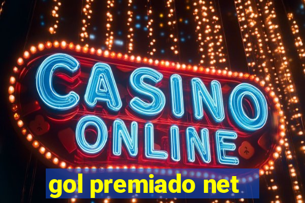 gol premiado net - Riches